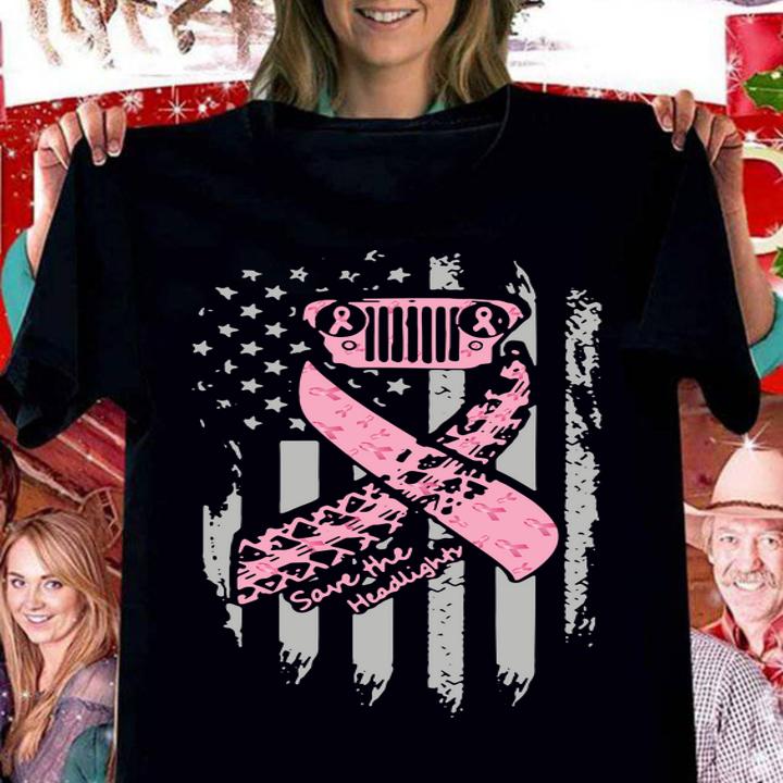 Breast Cancer Awareness Save The Headlights American Flag Independence Day t-shirt woman shirt