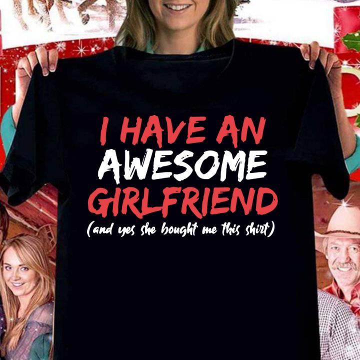 Top I Have An Awesome Girlfriend Valentines Day t-shirt woman shirt