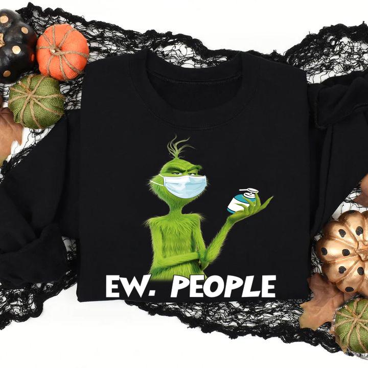 Grinch Mask Ew People Coronavirus t-shirt sweatshirt