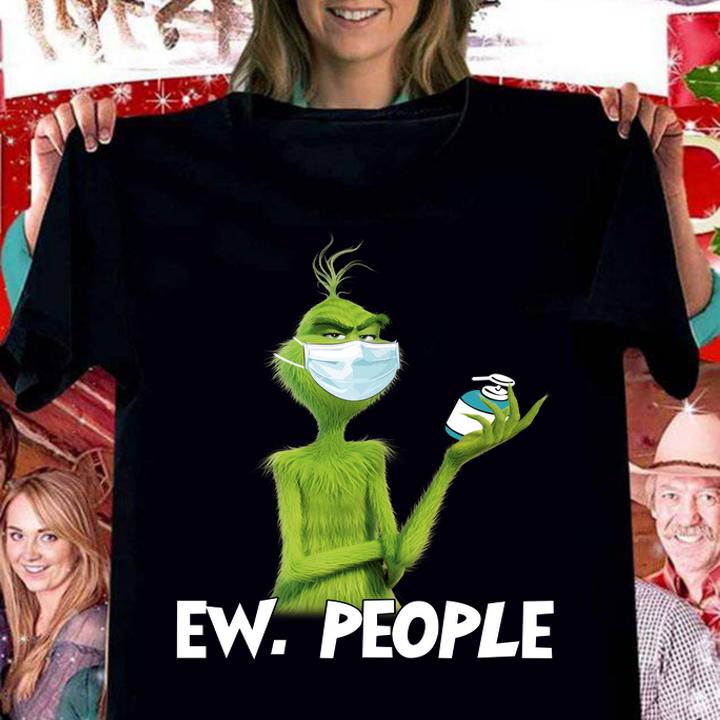 Grinch Mask Ew People Coronavirus t-shirt woman shirt