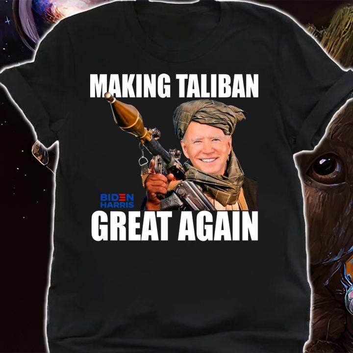 Joe Biden Making Taliban Great Again Biden Harris t-shirt shirt