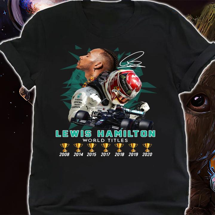 Lewis Hamilton World Titles Champion Cup 2008 To 2020 t-shirt shirt
