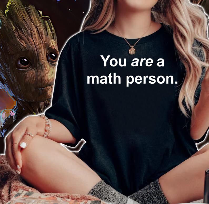 You Are A Math Person t-shirt woman shirt