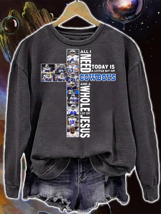 All i need today is a little bit of Dallas Cowboys and Jesus Cross t-shirt sweatshirt