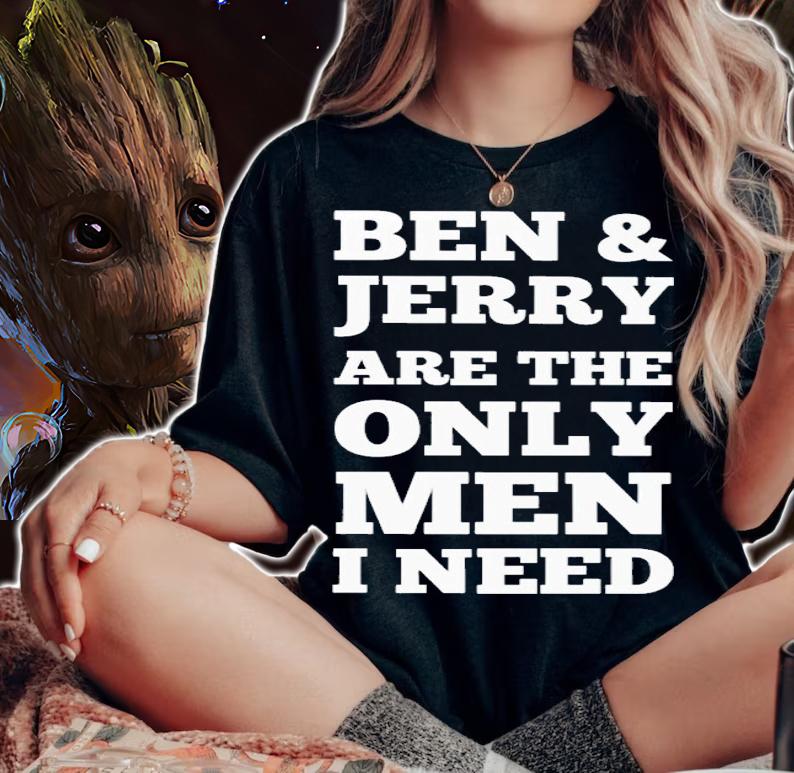 Ben & jerry's are the only man i need shirt t-shirt woman shirt