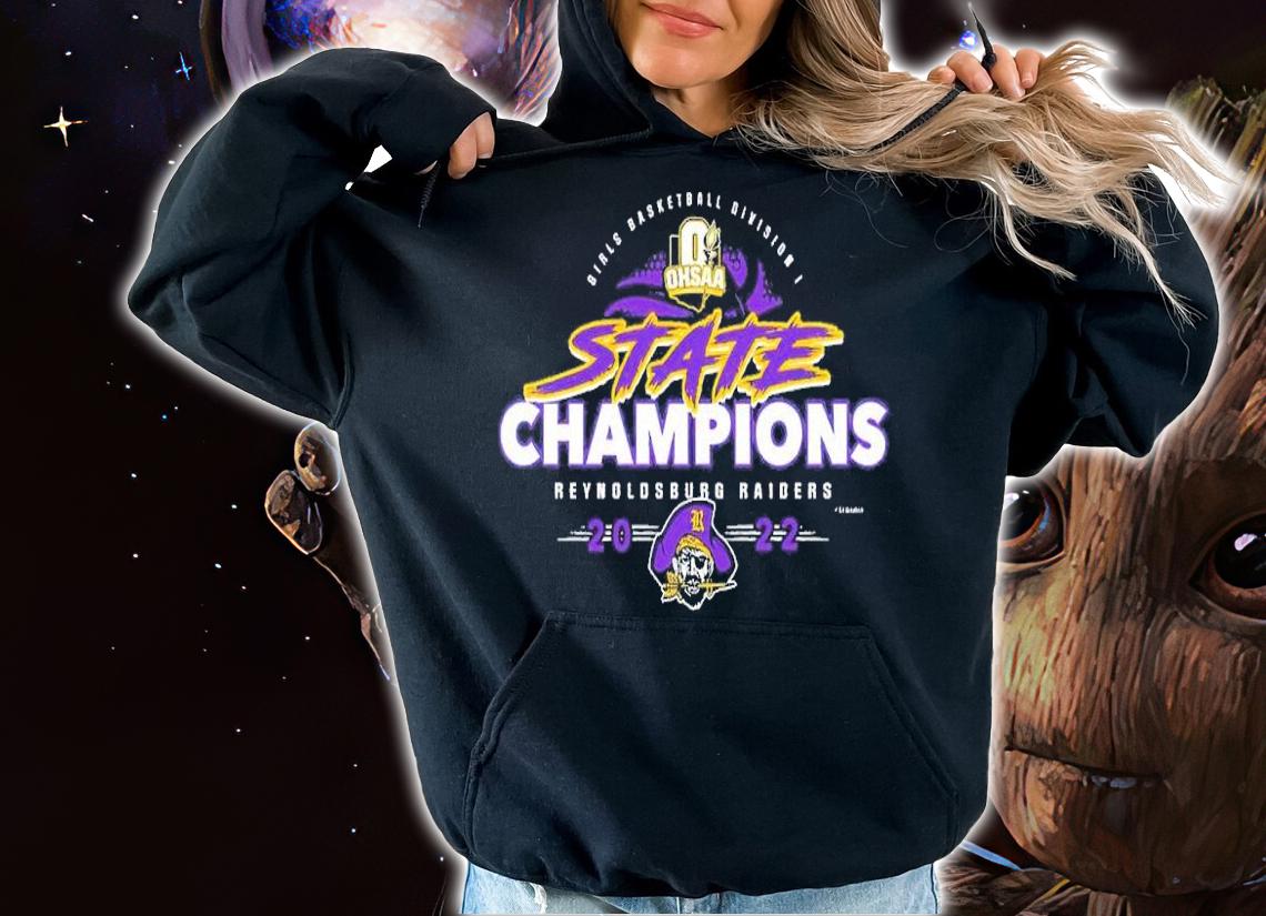 2022 OHSAA Girls Basketball Division I State Champions Reynoldsburg Raiders shirt t-shirt hoodie