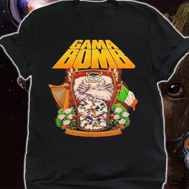 Gama Bomb If I should Fall shirt t-shirt shirt