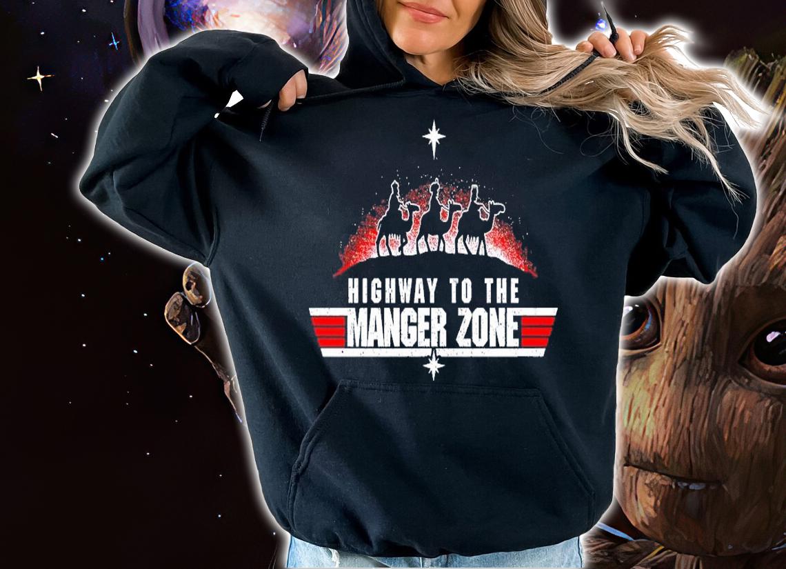 Highway to the Manger Zone shirt t-shirt hoodie