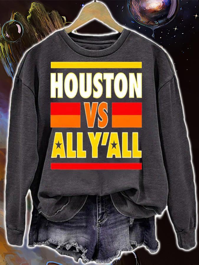 Houston vs all y'all Houston baseball shirt t-shirt sweatshirt