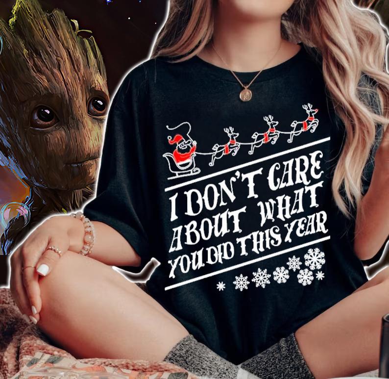 I don't care about what you did this year Christmas shirt t-shirt woman shirt
