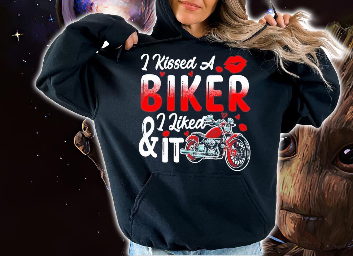 I kissed a biker I liked it Valentine's Day Biker shirt t-shirt hoodie
