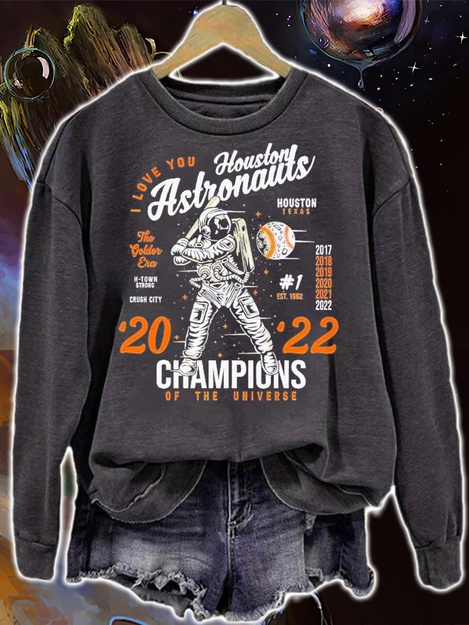 I love you Houston Astronauts '20 '22 Champions of the Universe shirt t-shirt sweatshirt