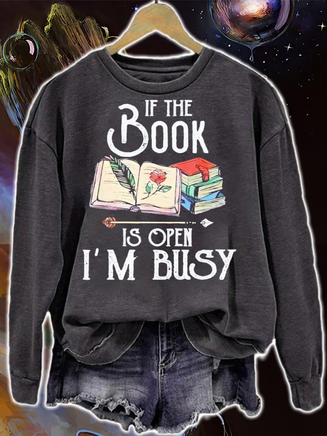 If book is open i'm busy shirt t-shirt sweatshirt