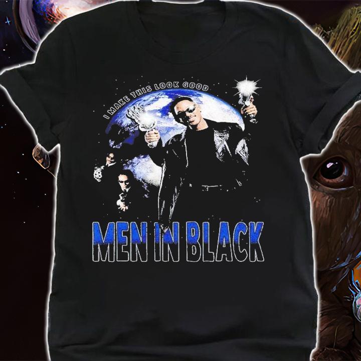 Men In Black I make this look good back shirt t-shirt shirt