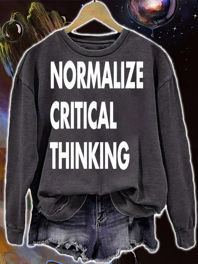 Normalize critical thinking shirt t-shirt sweatshirt