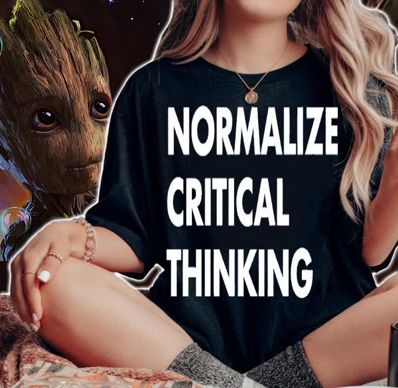 Normalize critical thinking shirt t-shirt woman shirt
