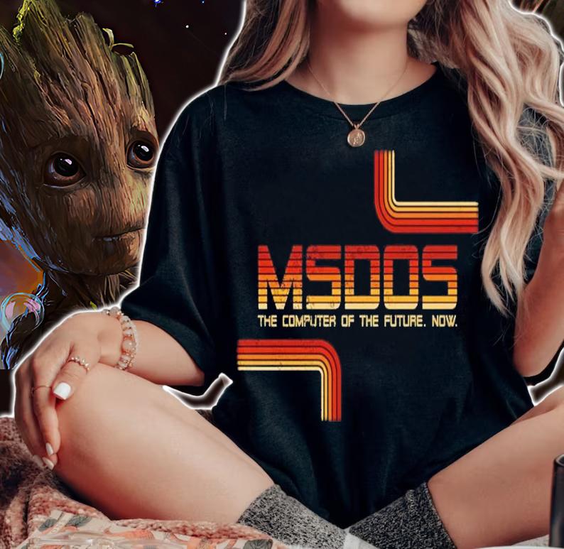 MSDOS the computer of the future now shirt t-shirt