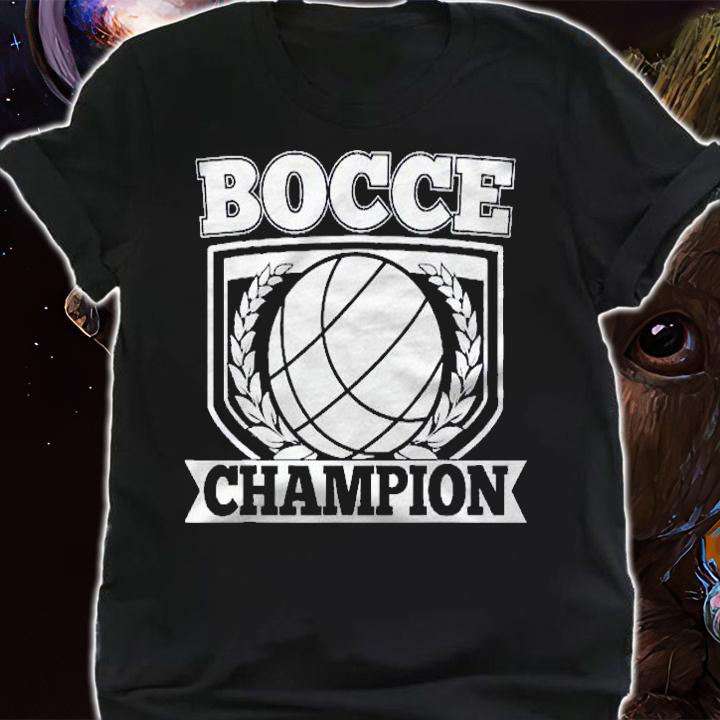 Bocce Champion For Bocce Ball Players shirt t-shirt shirt