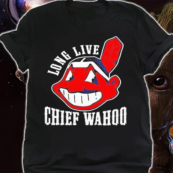 Chief Wahoo Long Live T-Shirt t-shirt shirt