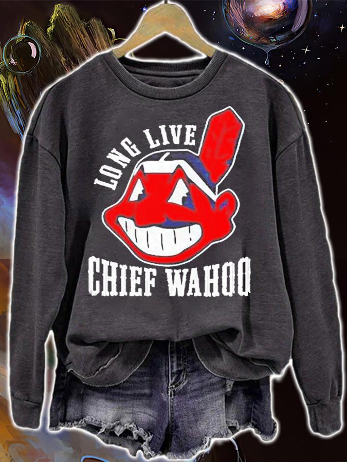 Chief Wahoo Long Live T-Shirt t-shirt sweatshirt
