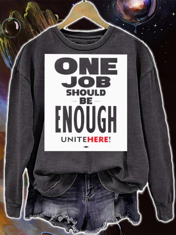 One Job Should Be Enough Unite Here Shirt