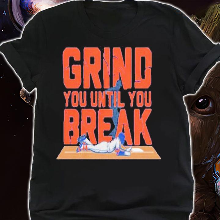Dom Smith Grind You Until You Break Shirt shirt