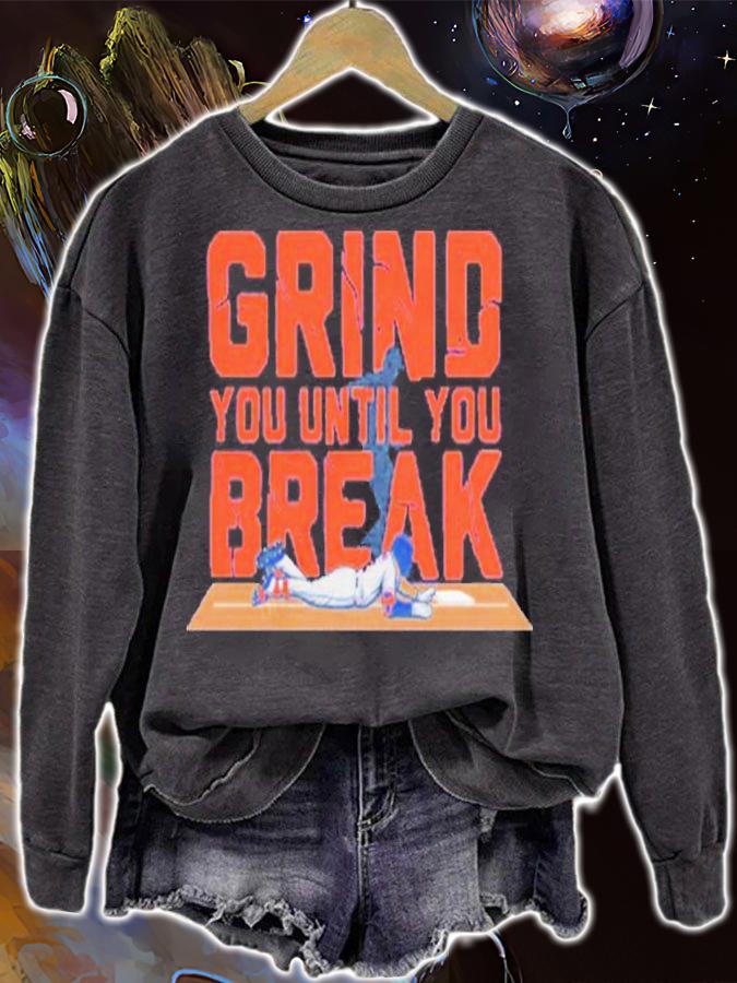 Dom Smith Grind You Until You Break Shirt sweatshirt