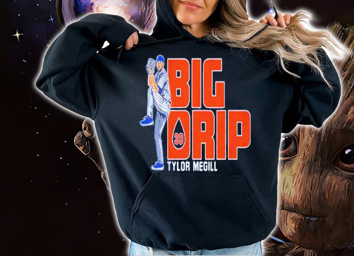 Tylor Megill Big Drip T-Shirt hoodie