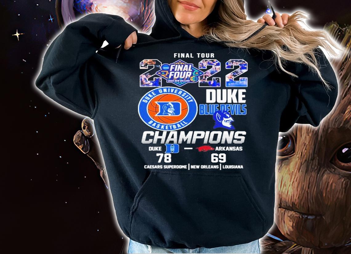 Duke University Basketball Final Tour 2022 Duke Blue Devils 78 69 Arkansas Shirt hoodie
