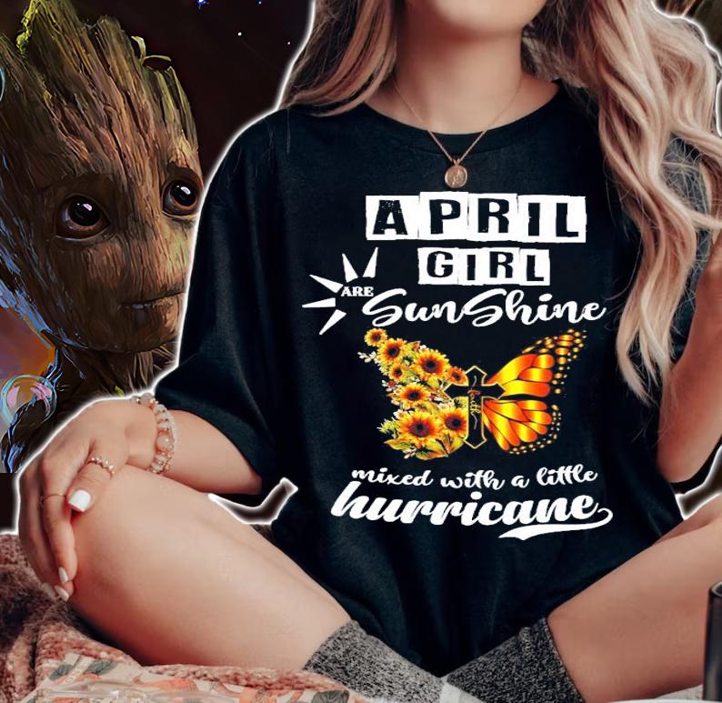 April girl are sunshine mixed with a little hurricane shirt