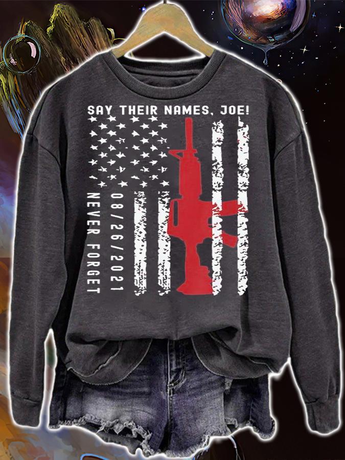 Say Their Names Joe Names Of Fallen Soldiers 13 Heroes USA Flag shirt sweatshirt
