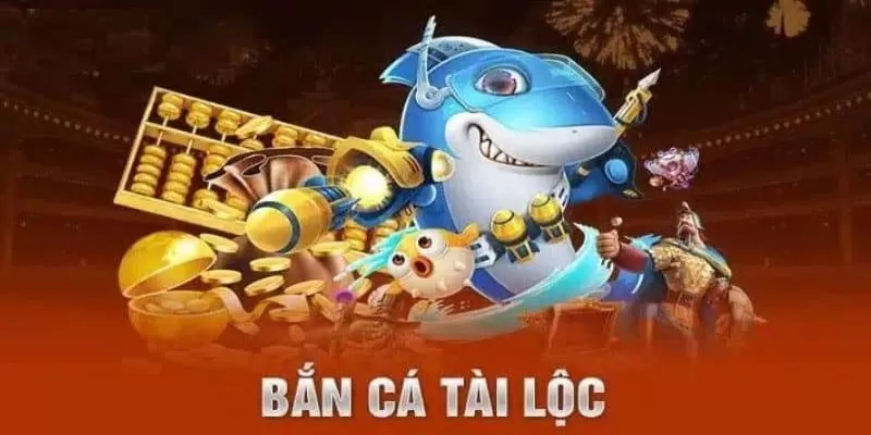 Bắn Cá Tài Lộc Là Gì?